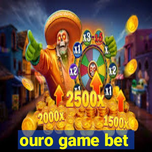 ouro game bet